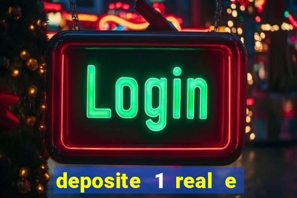 deposite 1 real e ganhe 20